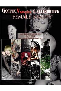 Gothic, Vampire and Alternative Female Beauty - The Art Photography of Swav Jusis 1998-2012