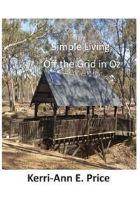 Simple Living, Off the Grid in Oz