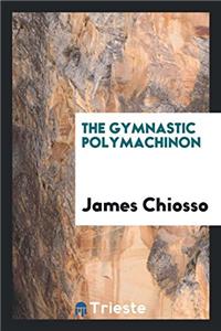 The Gymnastic Polymachinon