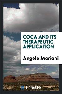 Coca and its therapeutic application