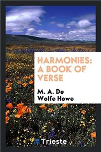 HARMONIES: A BOOK OF VERSE