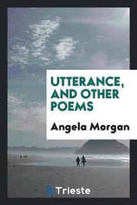 Utterance, and Other Poems