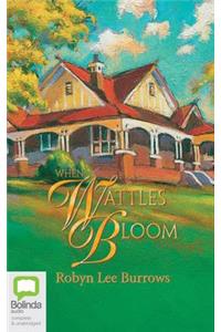 When Wattles Bloom