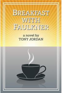Breakfast with Faulkner