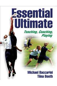 Essential Ultimate: Teaching, Coaching, Playing