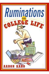 Ruminations on College Life