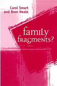 Family Fragments?