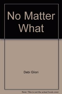 No Matter What