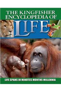 Kingfisher Encyclopedia of Life: Life Spans in Minutes, Months, Millennia