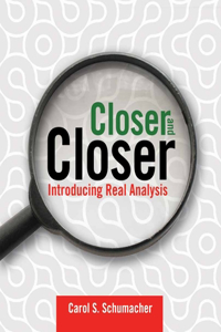 Closer and Closer: Introducing Real Analysis
