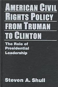 American Civil Rights Policy from Truman to Clinton