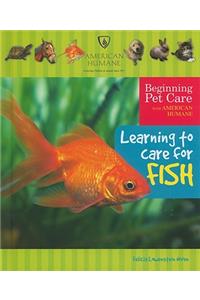 Learning to Care for Fish