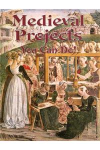 Medieval Projects You Can Do!