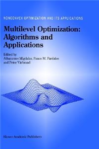 Multilevel Optimization: Algorithms and Applications