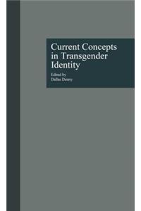 Current Concepts in Transgender Identity