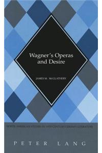 Wagner's Operas and Desire