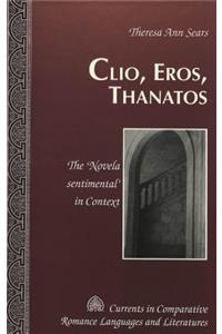 Clio, Eros, Thanatos