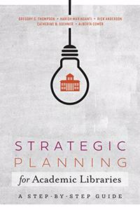 Strategic Planning for Academic Libraries