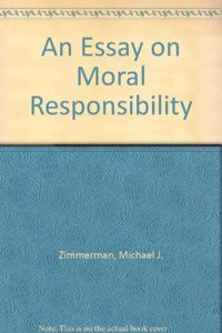 Essay on Moral Responsibility