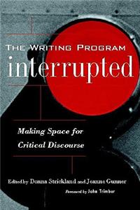 Writing Program Interrupted: Making Space for Critical Discourse