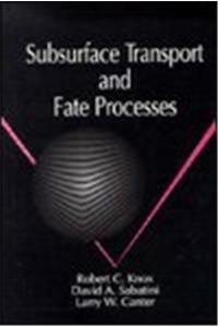 Subsurface Transport and Fate Processes