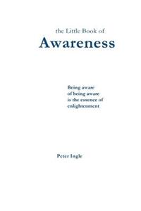 The Little Book of Awareness