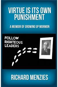 Virtue Is Its Own Punishment