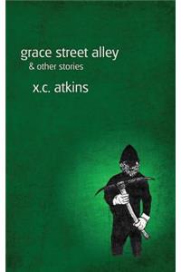 Grace Street Alley & Other Stories