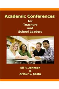 Academic Conferences for Teachers and School Leaders