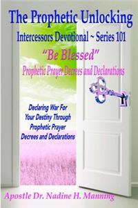 Prophetic Unlocking - Intercessors Devotional - Series 101