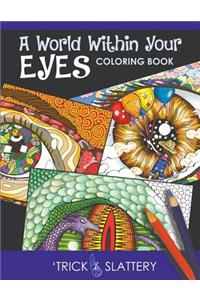 A World Within Your Eyes Coloring Book