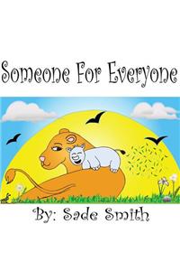 Someone For Everyone