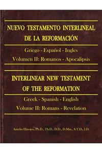 Nuevo Testamento Interlineal de la Reformación: Interlinear New Testament of the Reformation: Volumen II: Romanos to Apocalipsis