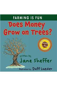 Does Money Grow on Trees?