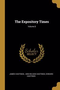 Expository Times; Volume 8