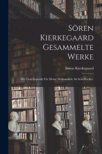 Sören Kierkegaard gesammelte Werke