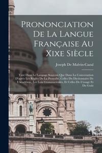 Prononciation De La Langue Française Au Xixe Siècle