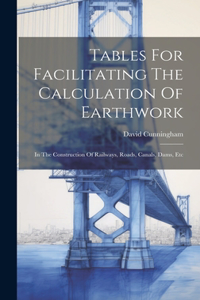 Tables For Facilitating The Calculation Of Earthwork