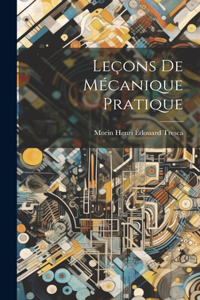 Leçons de Mécanique Pratique