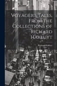 Voyager's Tales, From the Collections of Richard Hakluyt