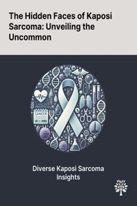 Hidden Faces of Kaposi Sarcoma