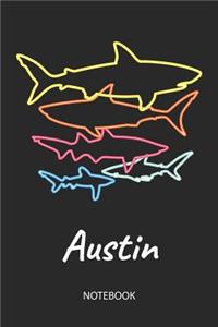 Austin - Notebook: Blank Lined Personalized & Customized Name 80s Neon Retro Shark Notebook Journal for Men & Boys. Funny Sharks Desk Accessories Item for 1st Grade / 