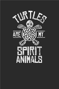Turtles Are My Spirit Animal