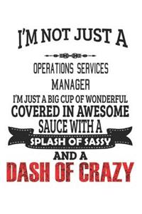 I'm Not Just A Operations Services Manager