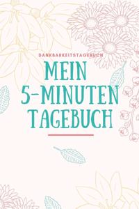 Mein 5-Minuten Tagebuch Dankbarkeitstagebuch