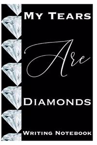 My Tears Are Diamonds Writing Notebook