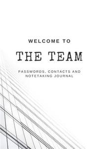 Welcome to the TEAM Passwords, Contacts and Notetaking Journal