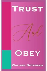 Trust And Obey Writing Notebook