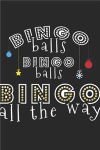Bingo Balls Bingo All The Way