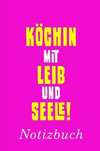 Köchin Mit Leib Und Seele Notizbuch